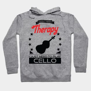 Cello - Better Than Therapy Gift For Cellists Hoodie